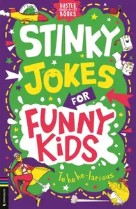 Stinky Jokes for Funny Kids - Caroline Rowlands