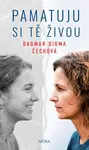 Pamatuju si tě živou - Dagmar Digma Čechová