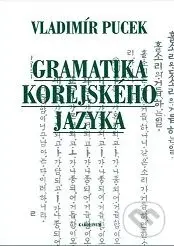 Gramatika korejského jazyka - Pucek, Vladimír