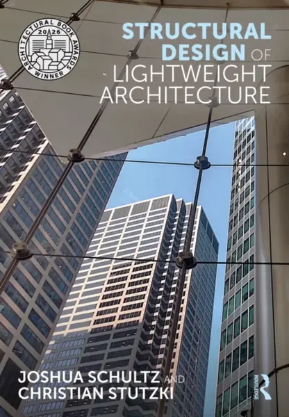 Structural Design of Lightweight Architecture - Christian Stutzki, Joshua Schultz