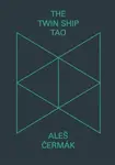 The Twin Ship Tao - Aleš Čermák