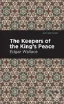 The Keepers of the King's Peace - Edgar Wallace