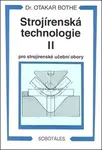 Strojírenská technologie II pro strojírenské učební obory - Otakar Bothe