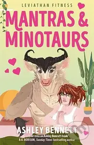 Mantras and Minotaurs - Ashley Bennett