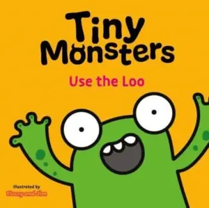 Tiny Monsters Use the Loo - Sweet Cherry Publishing, Red