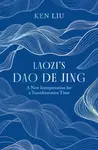 Laozi's Dao De Jing - Ken Liu