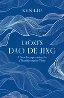 Laozi's Dao De Jing - Ken Liu