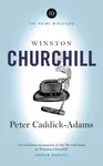 Winston Churchill - Peter Caddick-Adams