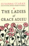 The Ladies of Grace Adieu - Clarke Susanna