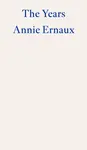 The Years - Annie Ernaux