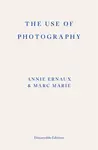 The Use of Photography - Annie Ernaux