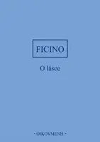 O lásce - Marsilio Ficino