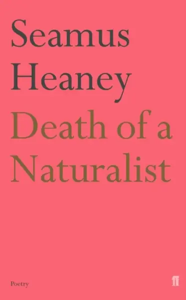Death of a Naturalist - Seamus Heaney