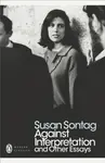 Against Interpretation and Other Essays - Susan Sontagová