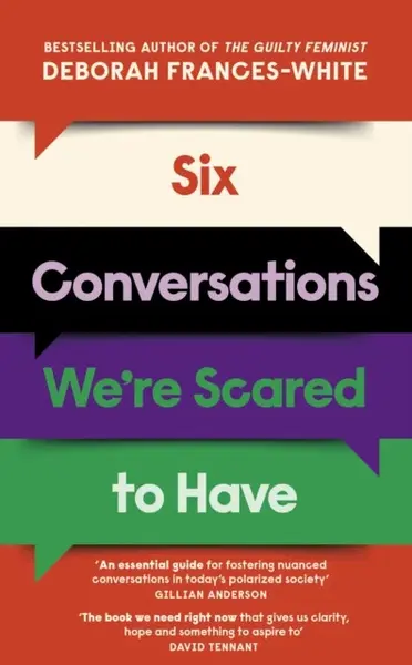 Six Conversations We're Scared to Have - Deborah Frances-White