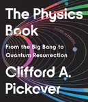 The Physics Book - Clifford A. Pickover