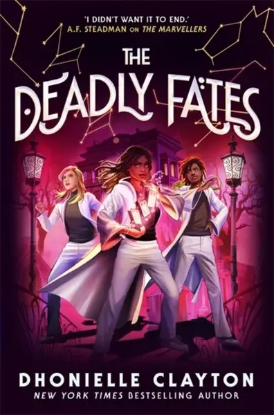The Deadly Fates (The Marvellers 3) - Dhonielle Clayton