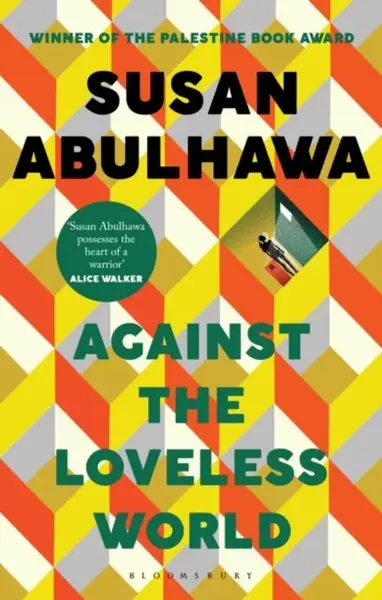 Against the Loveless World - Susan Abulhawaová