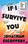 If I Survive You - Escoffery Jonathan
