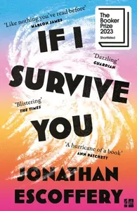 If I Survive You - Escoffery Jonathan