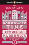 Penguin Readers Level 5: Doctor Who: Borrowed Time (ELT Graded Reader) - Naomi Aldermanová