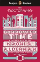 Penguin Readers Level 5: Doctor Who: Borrowed Time (ELT Graded Reader) - Naomi Aldermanová