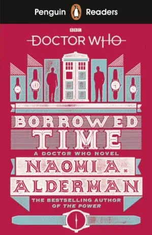 Penguin Readers Level 5: Doctor Who: Borrowed Time (ELT Graded Reader) - Naomi Aldermanová