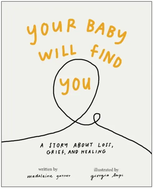 Your Baby Will Find You - Madeleine Garner