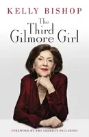 The Third Gilmore Girl - Kelly Bishopová