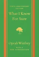 What I Know For Sure - Tenth Anniversary Edition - Oprah Winfrey