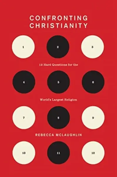 Confronting Christianity - Rebecca McLaughlin