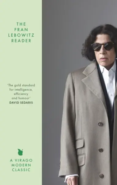The Fran Lebowitz Reader - Fran Lebowitz