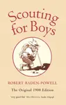 Scouting for Boys - Robert Baden-Powell
