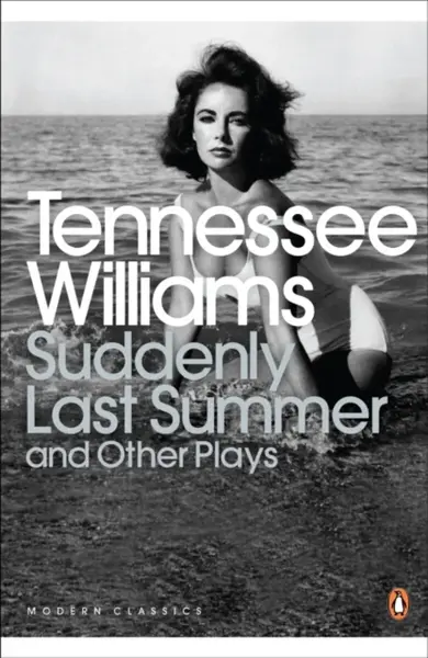 Suddenly Last Summer and Other Plays - Tennessee Williams