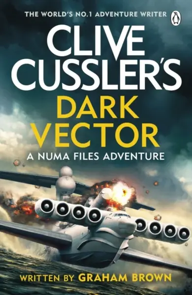 Clive Cusslerâ€™s Dark Vector - Graham Brown