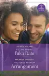 Falling For His Fake Date / The Venice Reunion Arrangement - Michelle Douglas, Juliette Hyland