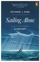 Sailing Alone - Richard J. King