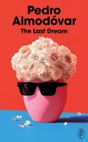 The Last Dream - Pedro Almodóvar