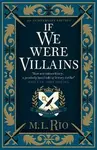 If We Were Villains - Illustrated Edition: The sensational TikTok Book Club pick - M. L. Rio
