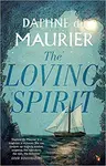 The Loving Spirit - Daphne du Maurier