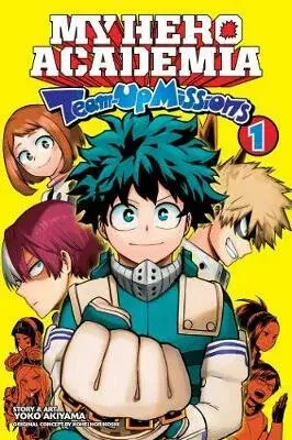 My Hero Academia: Team-Up Missions, Vol. 1 - Kóhei Horikoši, Yoko Akiyama
