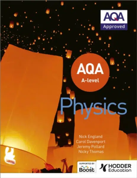 AQA A Level Physics (Year 1 and Year 2) - Carol Davenport, Nicky Thomas, Nick England, Jeremy Pollard