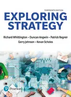Exploring Strategy - Johnson Gerry, Kevan Scholes, Duncan Angwin, Richard Whittington, Patrick Regner