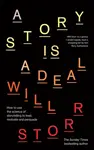 A Story is a Deal - Will Storr