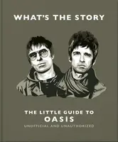 Whatâ€™s the Story: The Little Guide to Oasis - OH