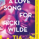A Love Song for Ricki Wilde - Tia Williams