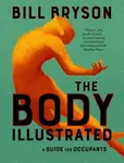 The Body Illustrated - Bill Bryson
