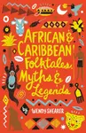 African and Caribbean Folktales, Myths and Legends - Wendy Shearer