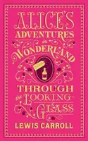 Alice's Adventures in Wonderland and Through the Looking-Glass - Lewis Carroll
