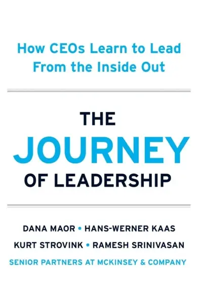 The Journey of Leadership - Dana Maor, Ramesh Srinivasan, Kurt Strovink, Hans-Werner Kaas